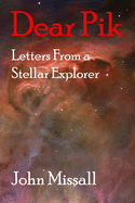 Dear Pik: Letters From a Stellar Explorer