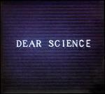 Dear Science [Bonus Tracks]