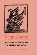 Dear Sister: Medieval Women and the Epistolary Genre