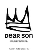 Dear Son: Life Lessons from Your Dada