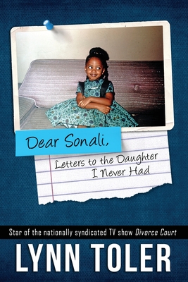 Dear Sonali, Letters to the Daughter I Never Had - Toler, Lynn