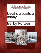 Death, a Poetical Essay.