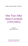 Death And Anti-Death, Volume 21: One Year After James Lovelock (1919-2022)