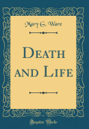 Death and Life (Classic Reprint)