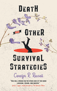 Death and Other Survival Strategies