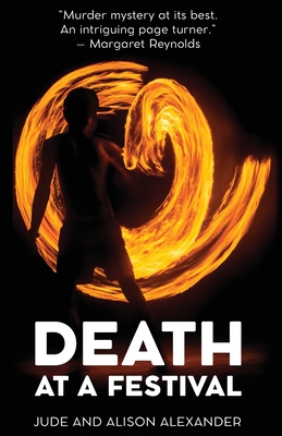 Death at a Festival: An Australian Hippie Murder Mystery - Alexander, Jude, and Alexander, Alison