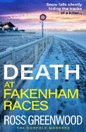 Death at Fakenham Races: An addictive page-turner from Ross Greenwood