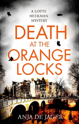 Death at the Orange Locks - de Jager, Anja
