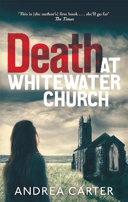 Death at Whitewater Church: An Inishowen Mystery - Carter, Andrea