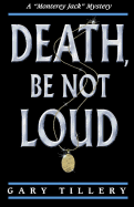 Death, Be Not Loud - Tillery, Gary