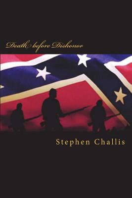 Death before Dishonor - Challis, Stephen