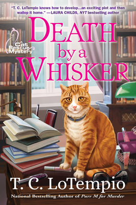 Death by a Whisker: A Cat Rescue Mystery - Lotempio, T C