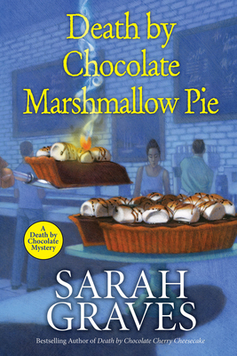 Death by Chocolate Marshmallow Pie - Graves, Sarah