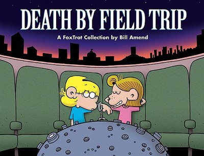 Death by Field Trip - Amend, Bill