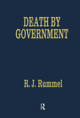 Death by Government - Rummel, R J