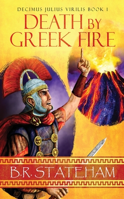 Death by Greek Fire - Stateham, B R
