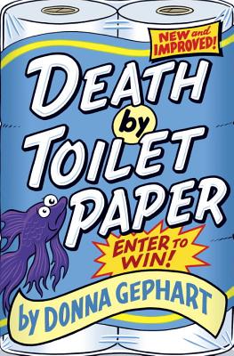 Death by Toilet Paper - Gephart, Donna