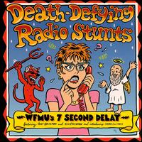 Death Defying Radio Stunts - Andy Breckman & Ken Freedman