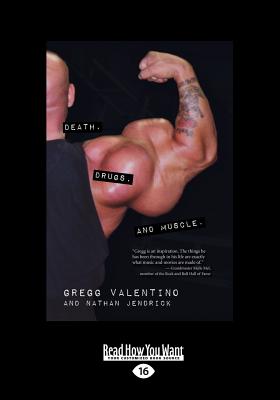 Death, Drugs & Muscle - Jendrick, Gregg Valentino and Nathan