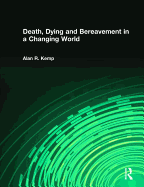 Death, Dying and Bereavement in a Changing World