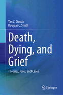 Death, Dying, and Grief: Theories, Tools, and Cases
