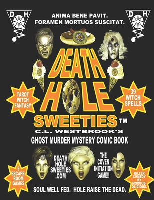 Death Hole Sweeties: Tarot Witch Fantasy Ghost Murder Mystery - Westbrook, C L