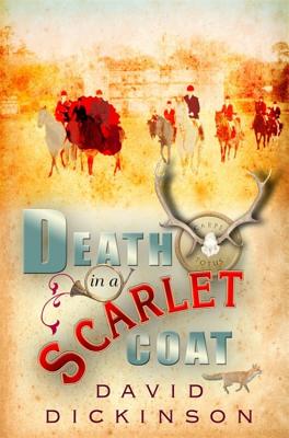 Death in a Scarlet Coat - Dickinson, David