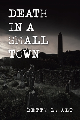 Death in a Small Town - Alt, Betty L