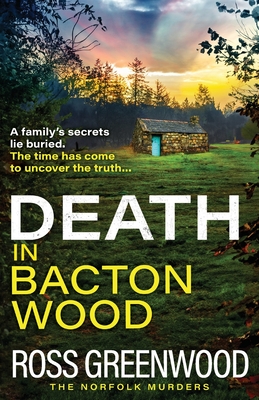 Death in Bacton Wood: the BRAND NEW instalment in the bestselling Norfolk Murders series from Ross Greenwood for 2024 - Greenwood, Ross, and Thorpe, David (Read by)