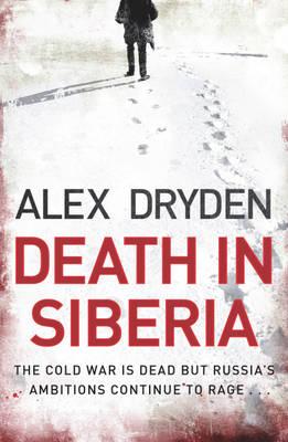 Death In Siberia - Dryden, Alex