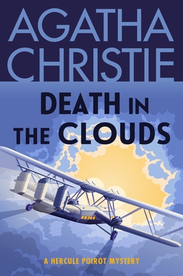 Death in the Clouds: A Hercule Poirot Mystery: The Official Authorized Edition - Christie, Agatha