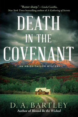 Death in the Covenant: An Abish Taylor Mystery - Bartley, D A
