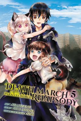 Death March to the Parallel World Rhapsody, Vol. 5 (Manga) - Ainana, Hiro, and Ayamegumu, and McKeon, Jenny McKeon (Translated by)