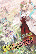 Death March to the Parallel World Rhapsody, Vol. 8 (Light Novel)