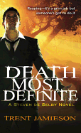Death Most Definite: A Steven de Selby Novel