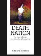 Death Nation: The Experts Explain American Capital Punishment