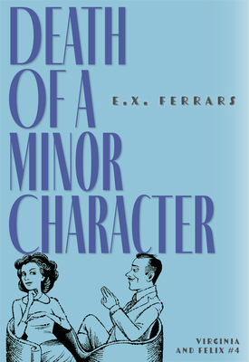 Death of a Minor Character - Ferrars, E X