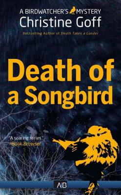 Death of a Songbird - Goff, Christine