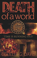 Death of a World: Time Is Running Out