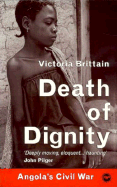 Death of Dignity: Angola's Civil War - Brittain, Victoria