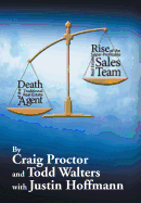 Death of the Traditional Real Estate Agent: Rise of the Super-Profitable Real Estate Sales Team