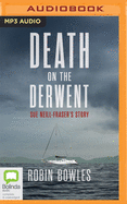 Death on the Derwent: Sue Neill-Fraser's Story