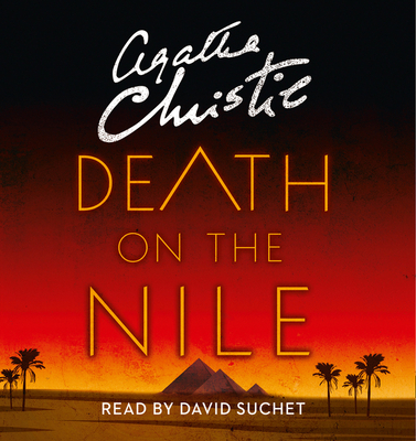 Death on the Nile - Christie, Agatha, and Suchet, David (Read by)