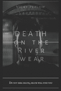 Death on The River Wear