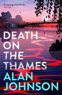 Death on the Thames: the unmissable new murder mystery from the award-winning writer and former MP
