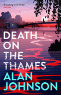 Death on the Thames: The Unmissable New Murder Mystery from the Award-Winning Writer and Former MP