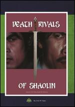 Death Rivals of Shaolin - Chang Cheh