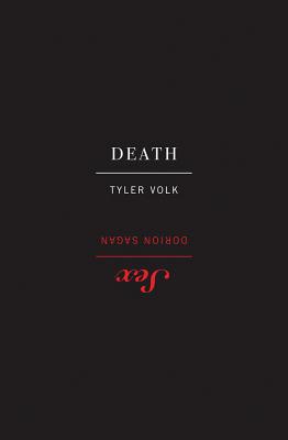 Death/Sex - Volk, Tyler, Professor, and Sagan, Dorion