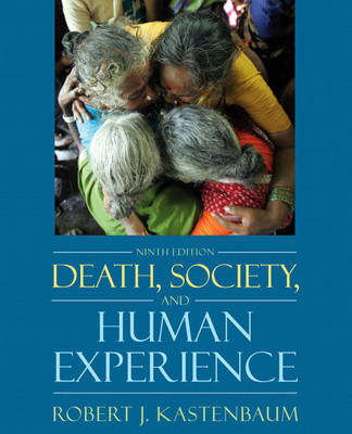 Death, Society, and Human Experience - Kastenbaum, Robert J