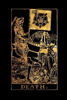 Death: Tarot Card - Black and Gold - Magical Record - College Ruled Lined Pages - Black Magick Journals